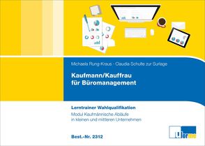 Kaufmann/-frau für Büromanagement von Rung-Kraus,  Michaela, Schulte zur Surlage,  Claudia