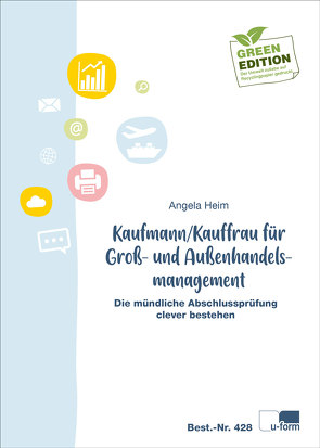 Kaufmann/Kauffrau für Groß- und Außenhandelsmanagement von Heim,  Angela