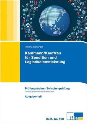 Kaufmann/Kauffrau für Spedition und Logistikdienstleistung von Eberl,  Wolfgang