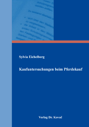 Kaufuntersuchungen beim Pferdekauf von Eichelberg,  Sylvia