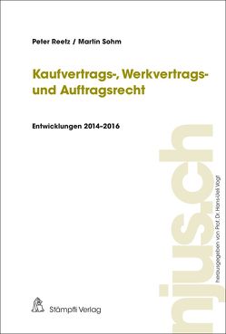 Kaufvertrags-, Werkvertrags- und Auftragsrecht von Bergianti,  Carla, Reetz,  Peter, Sohm,  Daniel, Vogt,  Hans-Ueli