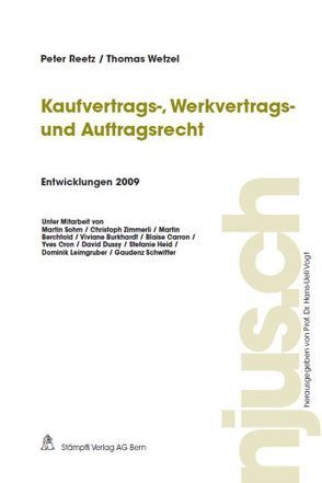 Kaufvertrags-, Werkvertrags- und Auftragsrecht, Entwicklungen 2009 von Reetz,  Peter, Wetzel,  Thomas