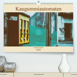 Kaugummiautomaten (Premium, hochwertiger DIN A2 Wandkalender 2020, Kunstdruck in Hochglanz) von Schnell,  Michael