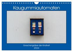 Kaugummiautomaten (Wandkalender 2024 DIN A4 quer), CALVENDO Monatskalender von Müller,  Christoph