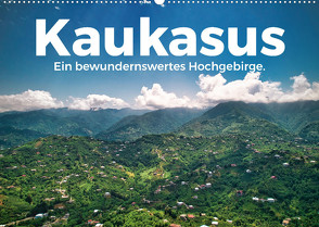 Kaukasus – Ein bewundernswertes Hochgebirge. (Wandkalender 2022 DIN A2 quer) von Scott,  M.