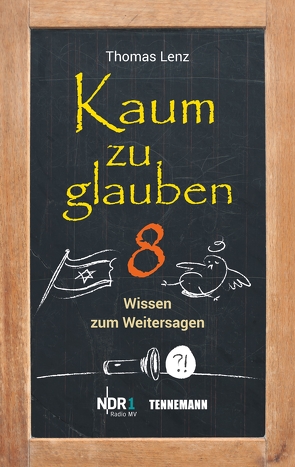 Kaum zu glauben 8 von Lenz,  Thomas, TENNEMANN media