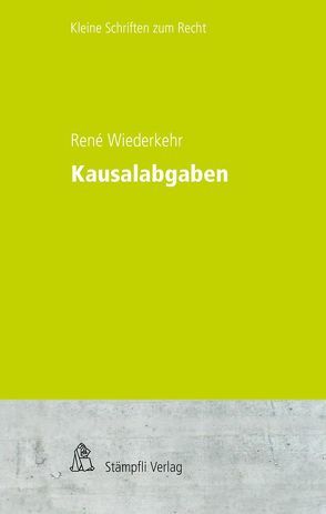 Kausalabgaben von Wiederkehr,  René