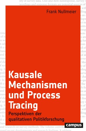 Kausale Mechanismen und Process Tracing von Nullmeier,  Frank