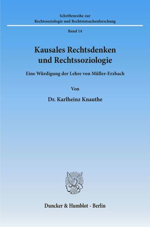 Kausales Rechtsdenken und Rechtssoziologie. von Knauthe,  Karlheinz