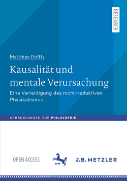 Kausalität und mentale Verursachung von Rolffs,  Matthias