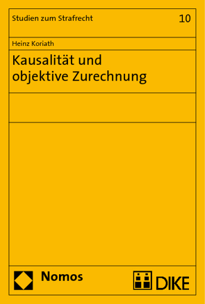 Kausalität und objektive Zurechnung von Koriath,  Heinz