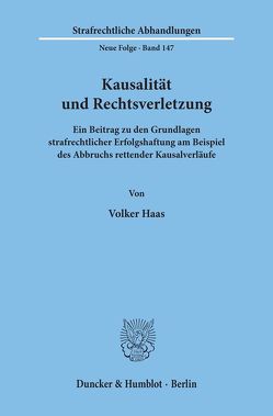 Kausalität und Rechtsverletzung. von Haas,  Volker