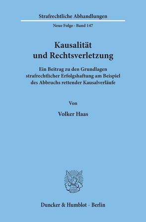 Kausalität und Rechtsverletzung. von Haas,  Volker