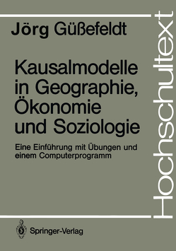 Kausalmodelle in Geographie, Ökonomie und Soziologie von Güssefeldt,  Jörg