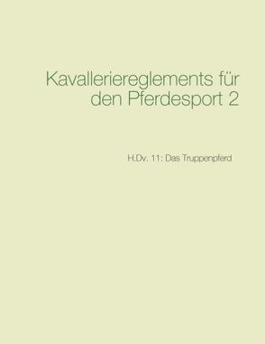 Kavalleriereglements für den Pferdesport 2 von Edler von Felsenhain,  Michael