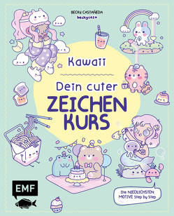 Kawaii! Dein cuter Zeichenkurs von Castañeda,  Becky