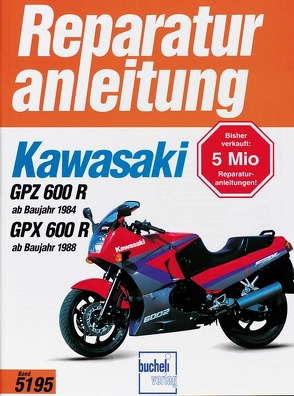 Kawasaki GPZ 600 R (ab Baujahr 1984) GPX 600R (ab Baujahr 1988)