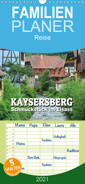 Kaysersberg – Schmuckstück im Elsass – Familienplaner hoch (Wandkalender 2021 , 21 cm x 45 cm, hoch) von Bartruff,  Thomas