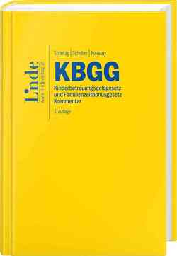KBGG | Kinderbetreuungsgeldgesetz und Familienzeitbonusgesetz von Konezny,  Gerd, Schober,  Walter, Sonntag,  Martin
