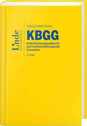 KBGG | Kinderbetreuungsgeldgesetz und Familienzeitbonusgesetz von Konezny,  Gerd, Schober,  Walter, Sonntag,  Martin