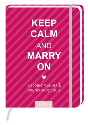 Keep Calm and Marry on – Wedding Planner & Erinnerungsalbum