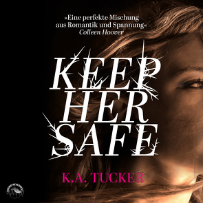 Keep her safe von Galić,  Anja, Gscheidle,  Tillmann, Tucker,  K. A., Vanroy,  Funda