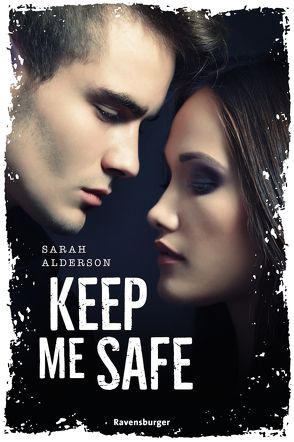 Keep Me Safe von Alderson,  Sarah, Jaekel,  Franziska