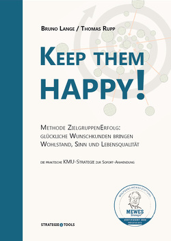 Keep Them Happy! von Lange,  Bruno, Rupp,  Thomas