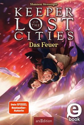 Keeper of the Lost Cities – Das Feuer (Keeper of the Lost Cities 3) von Attwood,  Doris, Messenger,  Shannon