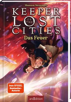 Keeper of the Lost Cities – Das Feuer (Keeper of the Lost Cities 3) von Attwood,  Doris, Messenger,  Shannon
