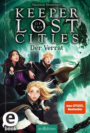 Keeper of the Lost Cities – Der Verrat (Keeper of the Lost Cities 4) von Attwood,  Doris, Messenger,  Shannon