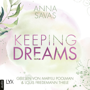 Keeping Dreams von Poolman,  Marylu, Savas,  Anna, Thiele,  Louis Friedemann