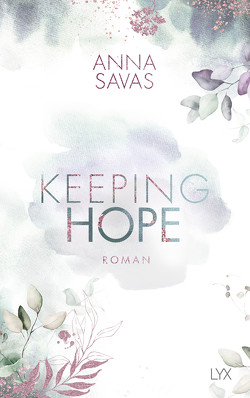 Keeping Hope von Savas,  Anna