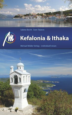 Kefalonia & Ithaka Reiseführer Michael Müller Verlag von Becht,  Sabine, Talaron,  Sven