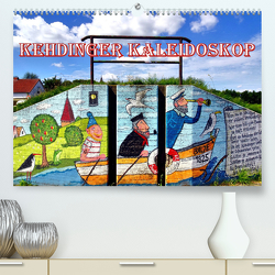 Kehdinger Kaleidoskop (Premium, hochwertiger DIN A2 Wandkalender 2024, Kunstdruck in Hochglanz) von von Loewis of Menar,  Henning
