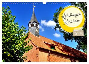 Kehdinger Kirchen (Wandkalender 2024 DIN A3 quer), CALVENDO Monatskalender von von Loewis of Menar,  Henning