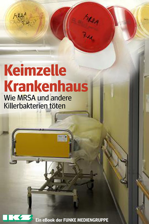 Keimzelle Krankenhaus. IKZ-Ausgabe von Brandt,  Klaus
