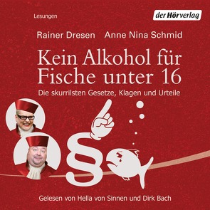 Kein Alkohol für Fische unter 16 von Bach,  Dirk, Dresen,  Rainer, Schmid,  Anne Nina, Sinnen,  Hella von