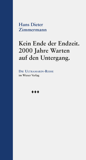 Kein Ende der Endzeit. von Zimmermann,  Hans Dieter