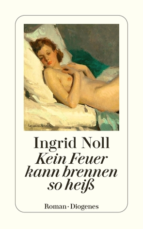 Kein Feuer kann brennen so heiß von Noll,  Ingrid