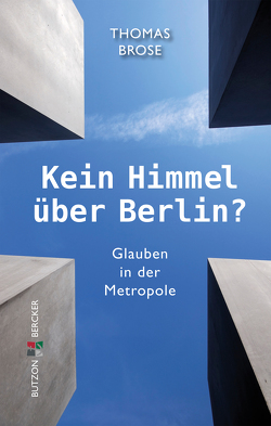 Kein Himmel über Berlin? von Brose,  Thomas