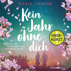 Kein Jahr ohne dich von Cooper,  Roxie, Kube,  Oliver, Marx,  Christiane, Viseneber,  Karolin