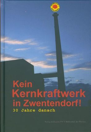 Kein Kernkraftwerk in Zwentendorf von Halbrainer,  Heimo, Murlasits,  Elke, Schönfelder,  Sigrid