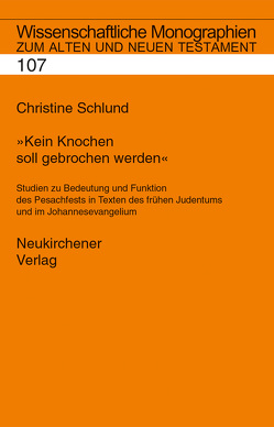 Kein Knochen soll gebrochen werden von Schlund,  Christine