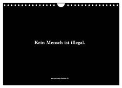 Kein Mensch ist illegal. (Wandkalender 2024 DIN A4 quer), CALVENDO Monatskalender von Shadow Media GmbH,  Strong