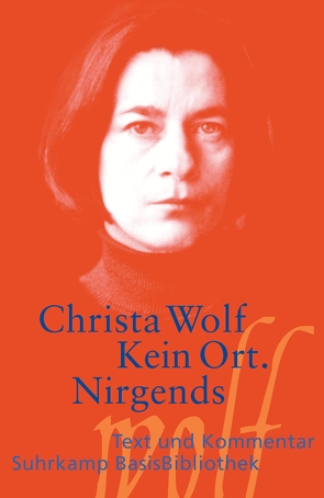 Kein Ort. Nirgends von Hilzinger,  Sonja, Wolf,  Christa