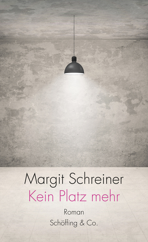 Kein Platz mehr von Schreiner,  Margit