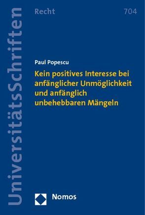 Kein positives Interesse bei anfänglicher Unmöglichkeit und anfänglich unbehebbaren Mängeln von Popescu,  Paul