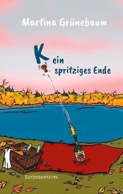 Kein spritziges Ende von Grünebaum,  Martina