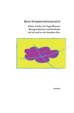 Kein Sterbenswölkchen! von ./.,  zsuzsa